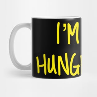 I’m Hungry Mug